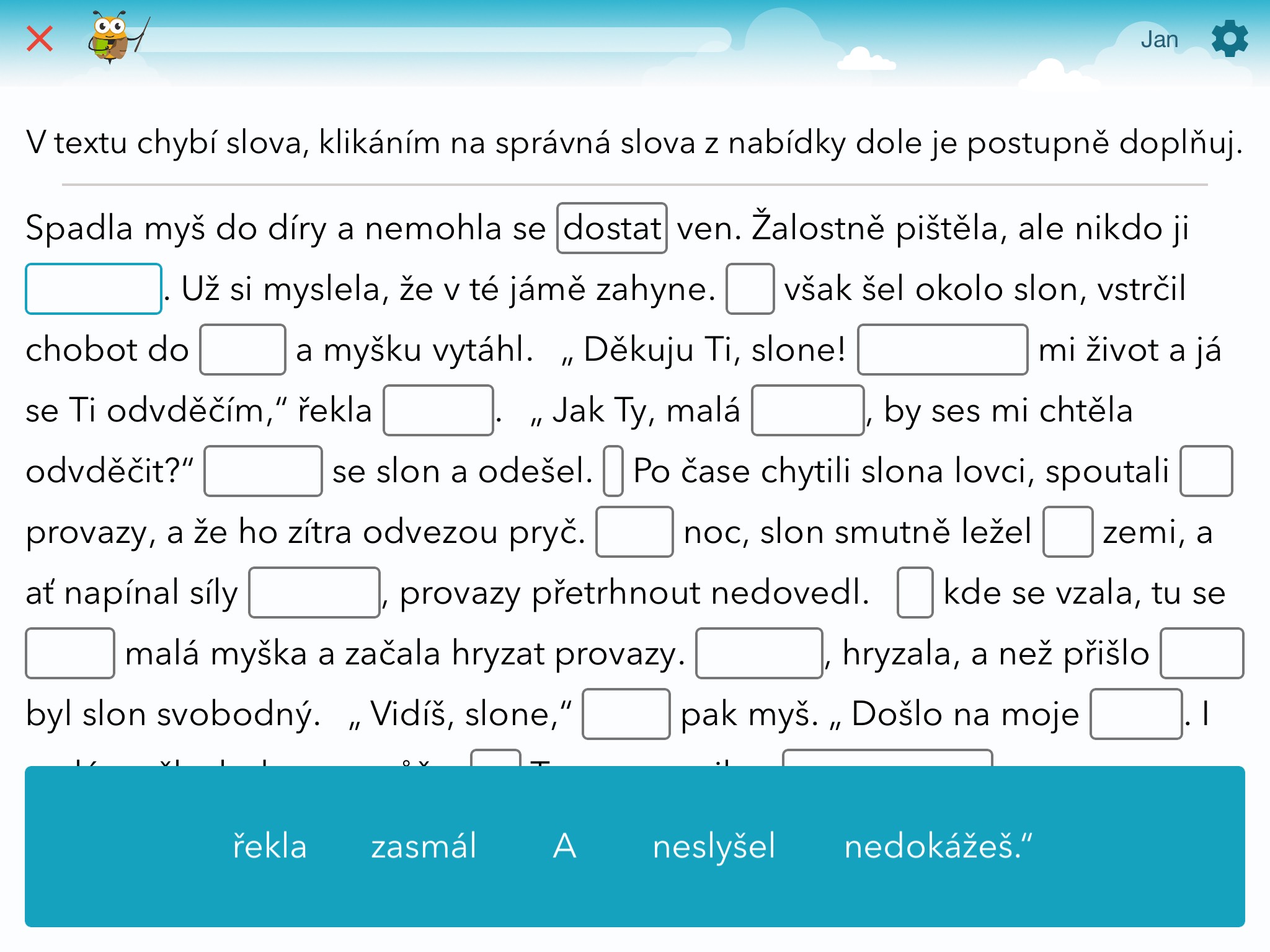 Text, ve kterém chybí některá slova. Dole je seznam chybějících slov. Dítě má slova správně doplnit.